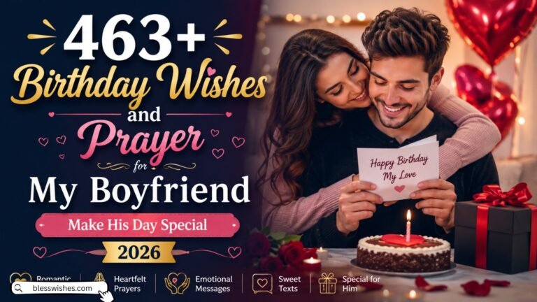 463+ Birthday Wishes and Prayer for My Boyfriend: Make His Day Special 2026